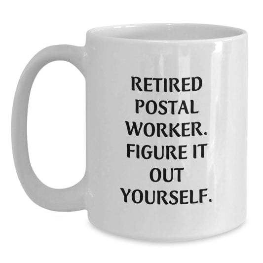 Funny Quote for Postal Worker Gifts, White Coffee Mug for Postal Worker Friends, Christmas Unique Gifts from Friends for Postal Workers - Main
