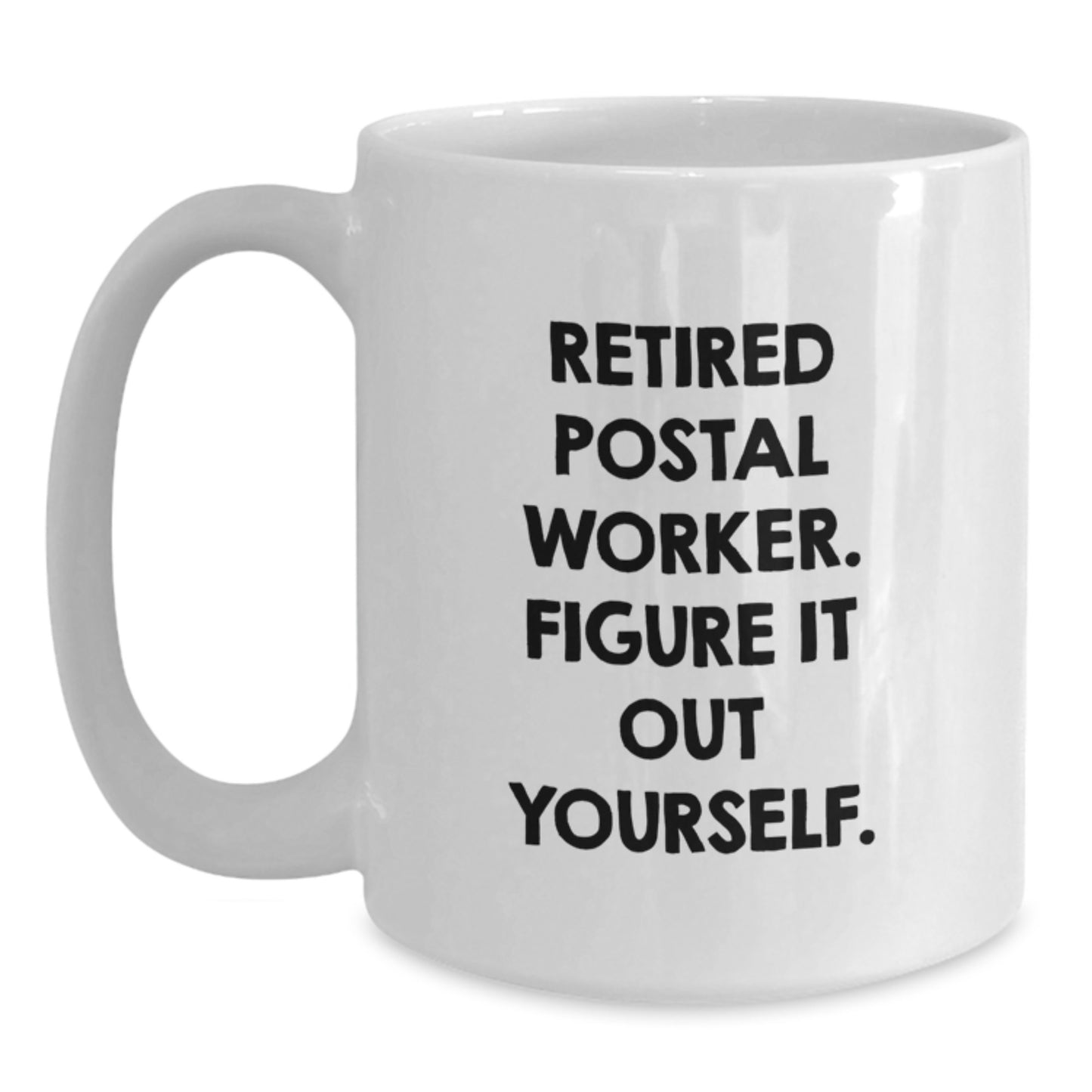 Funny Quotes for Postal Worker Gifts from Friends and Family - Christmas Unique Mugs for Postal Workers - White Coffee Mug with 11oz or 15oz Capacity - Main