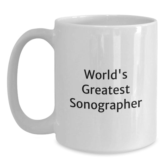 Funny Sonographer Gifts from Friends for the World's Greatest Sonographer on Valentine's White Coffee Mug - Main