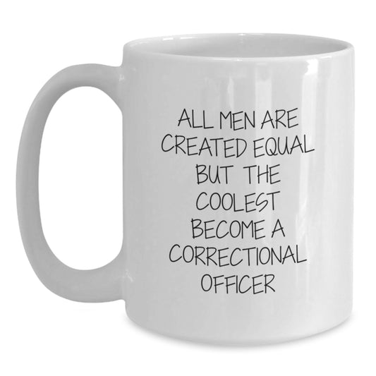 Funny Correctional Officer Gifts for Men - White Coffee Mug for Correctional Officers - Unique Christmas Unique Gifts from Friends - Main