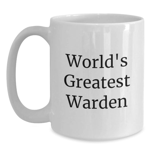 Funny Warden Gifts from Friends, 'World's Greatest' White Coffee Mug for Men, Unique Christmas Memorable Presents - Main