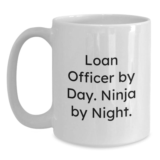 Funny Loan Officer Gifts from Friends, Unique White Coffee Mugs for Loan Officer By Day. Ninja By Night., Christmas Unique Gifts - Main