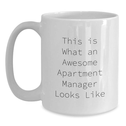 Funny White Coffee Mugs Gifts for Apartment Manager, This Is What An Awesome Apartment Manager Looks Like, Christmas Unique Gifts from Friends to Family - Main