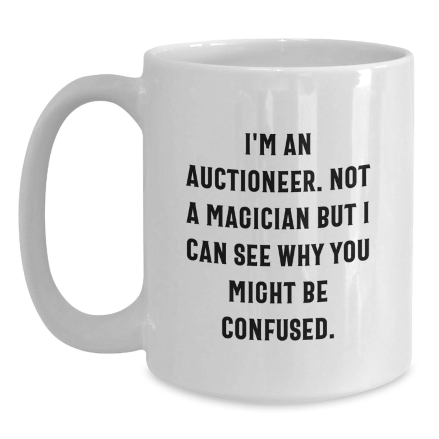 Funny Auctioneer White Coffee Mug Gifts from Friends for Auctioneer Graduation Unique Gifts - Main