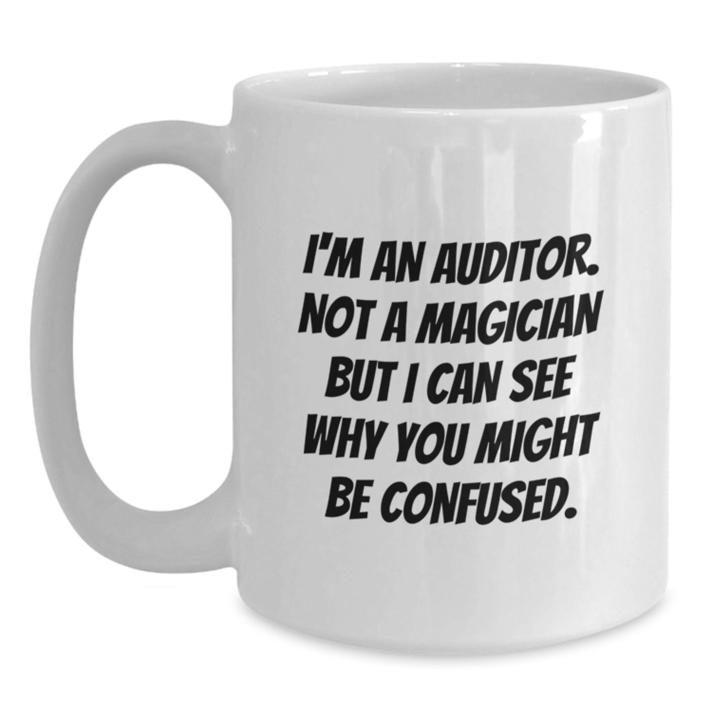 Inspirational Gifts from Friends, Family, and Coworkers for the Auditor, Funny White Coffee Mug for Graduation Day - Main