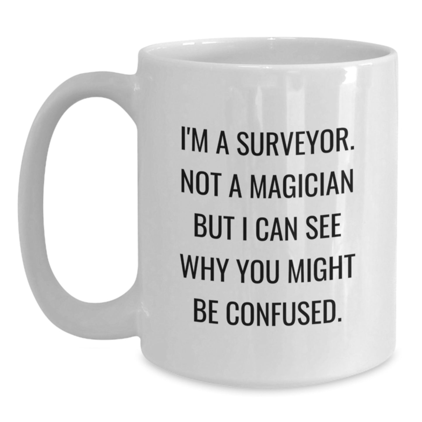 Funny Surveyor Gifts for Men from Friends - White Coffee Mug for Graduation Unique - Main