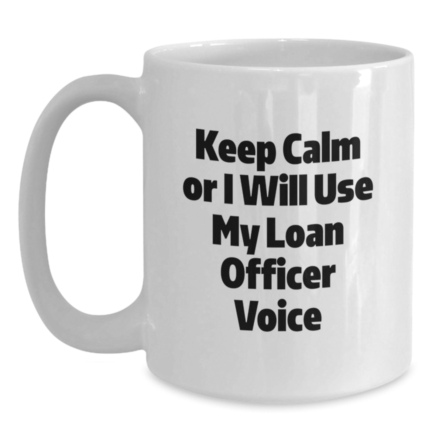 Funny Loan Officer White Coffee Mug Gifts from Friends for Mother's Day Unique - Main