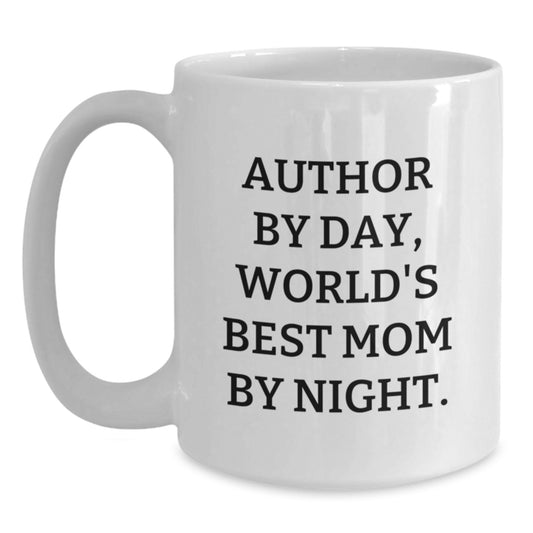 Author Gifts for Men, Funny White Coffee Mug, 'Author By Day, World's Best Mom By Night', Birthday Unique Gifts from Family - Main