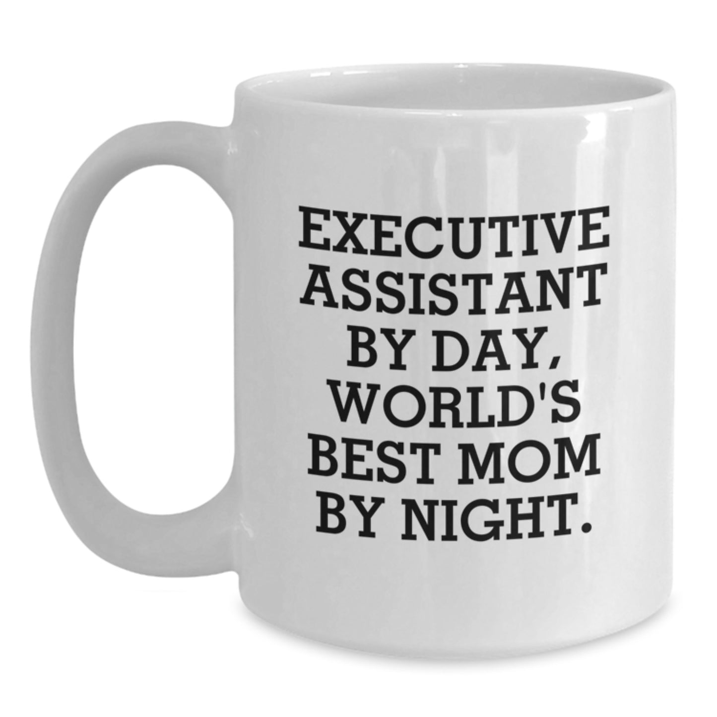 Funny Executive Assistant Gifts from Mom for Christmas Unique Mugs, World's Best Mom Quote on White Ceramic Coffee Mug, 11oz or 15oz Capacity, Microwave and Dishwasher Safe - Main