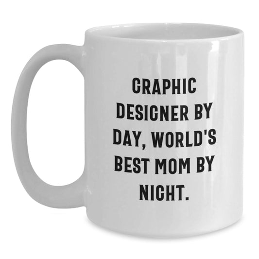 Funny Graphic Designer Gifts from Friends for Family - Graphic Designer By Day, World's Best Mom By Night White Coffee Mug - Main