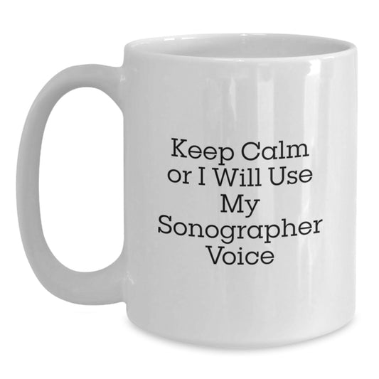 Funny Sonographer Gifts for Men, Unique White Coffee Mug with 'Keep Calm Or I Will Use My Sonographer Voice', Gifts from Friends for Birthday - Main
