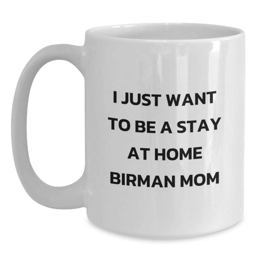 Funny Birman Cat Mom Mug Gifts from Family Friends on Birthday Unique Gifts for Birman Cat Lovers - Main