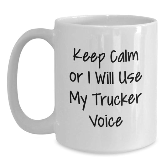 Funny Trucker Christmas Unique Gifts from Friends, White Coffee Mug, Keep Calm or I Will Use My Trucker Voice - Main