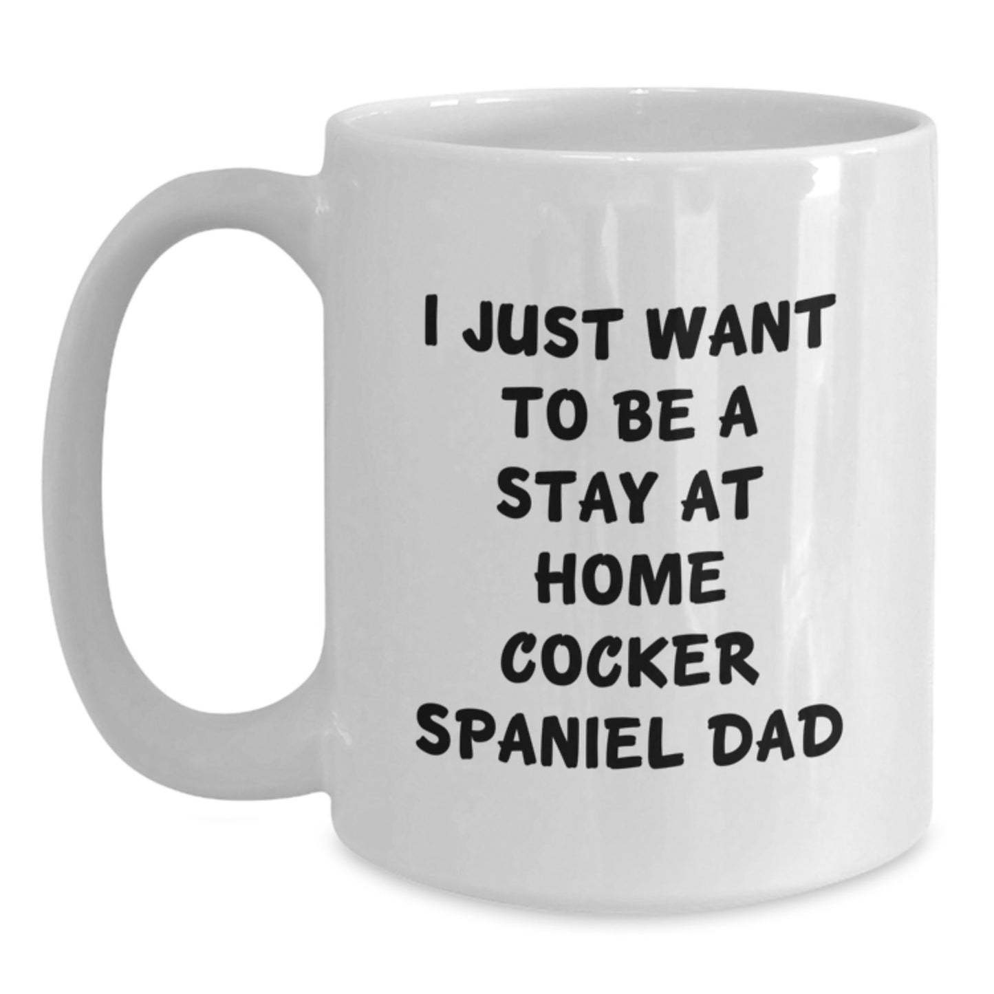 Funny Stay at Home Cocker Spaniel Dad Gifts, Cocker Spaniel Dog Dad Valentine's Unique Gifts for Him from Friends, Funny Cocker Spaniel Dog Coffee Mug - Main