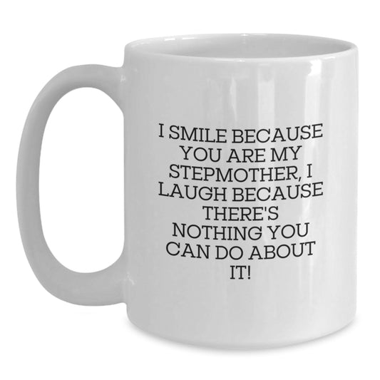Funny Stepmother Quotes, White Coffee Mug Gifts from Men, Women, Friends or Family for Stepmother this Christmas - Main