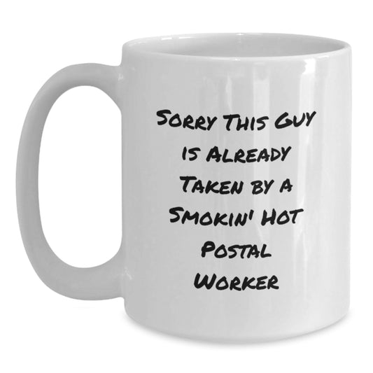 Funny Postal Worker Gifts for Men, White Coffee Mug - Smokin' Hot Postal Worker Quote, Unique Christmas Unique Gifts from Friends, Coworkers, Family - Main