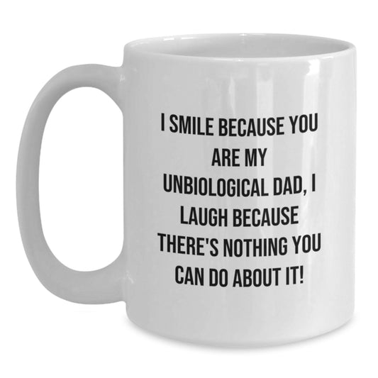 Funny Unbiological Dad Gifts, White Coffee Mug for Him, Unique Christmas Unique Gifts from Family - Main