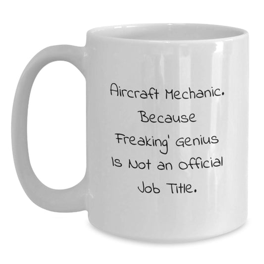 Funny Motivational Gifts for Aircraft Mechanic Men from Friends - White Ceramic Coffee Mug - Main