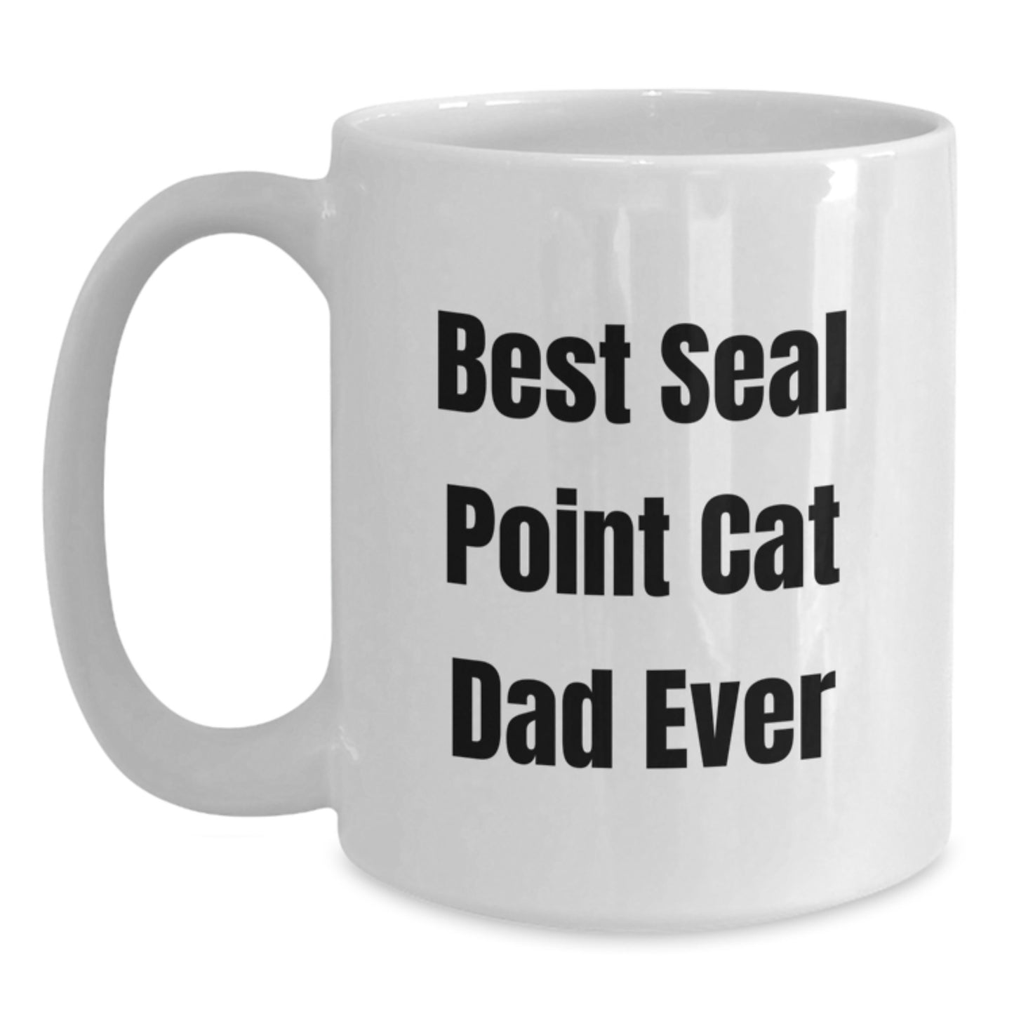 Seal Point Cat Dad Gifts from Friends for Birthday Unique White Coffee Mugs - 'Best Seal Point Cat Dad Ever' Funny Mug - Main