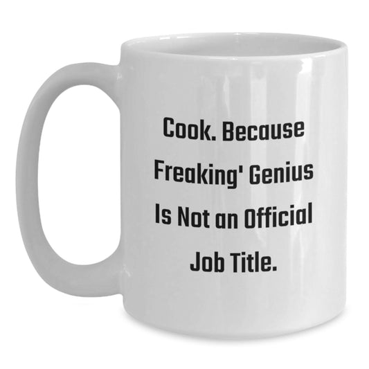 Funny Gifts from Mom - Inspiring Cook Quotes, White Coffee Mug for Her, Mother's Day Unique Gifts for Coffee Lovers, 11oz or 15oz Ceramic - Main