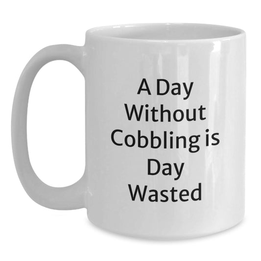 Funny Cobbling Enthusiast Gifts, Perfect for Birthday Unique Gifts for Him from Friends - Main