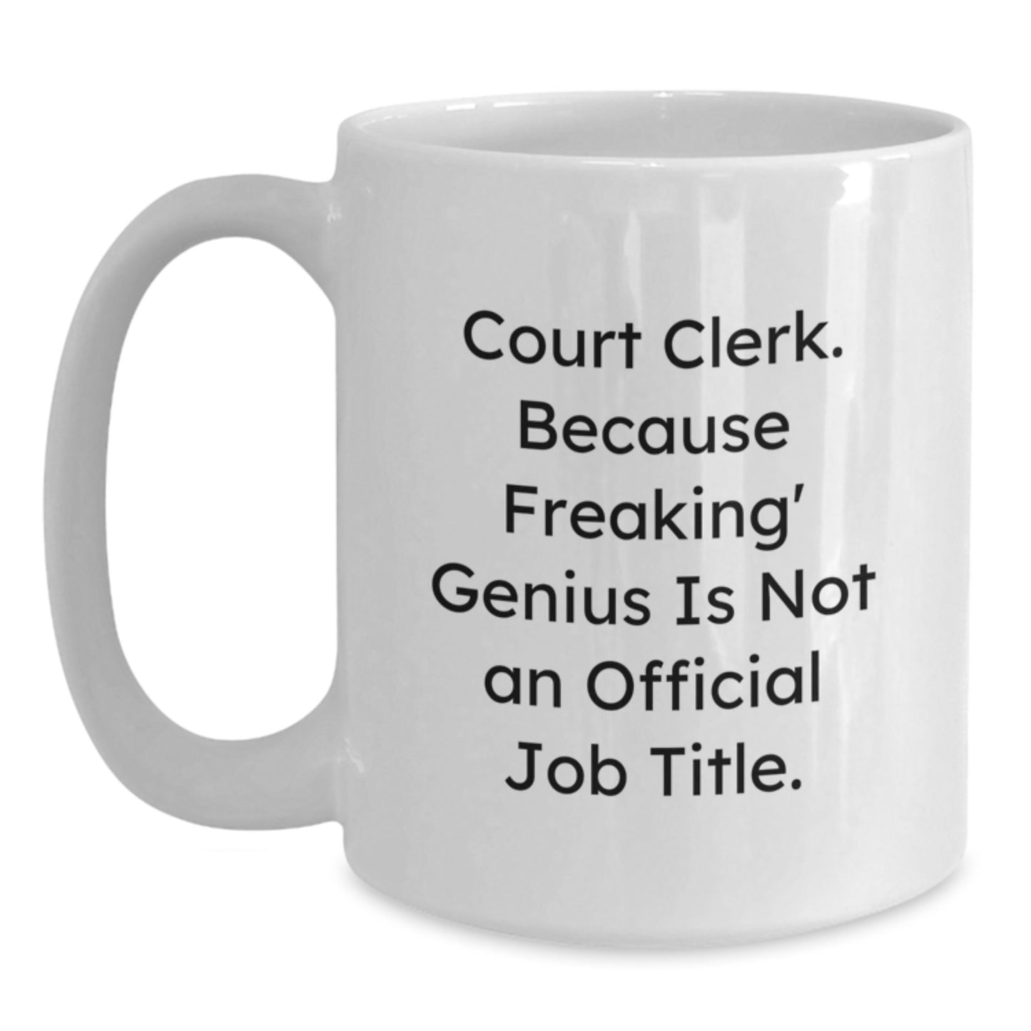 Funny Court Clerk White Coffee Mug Gifts from Friends for Court Clerks on Christmas - Main