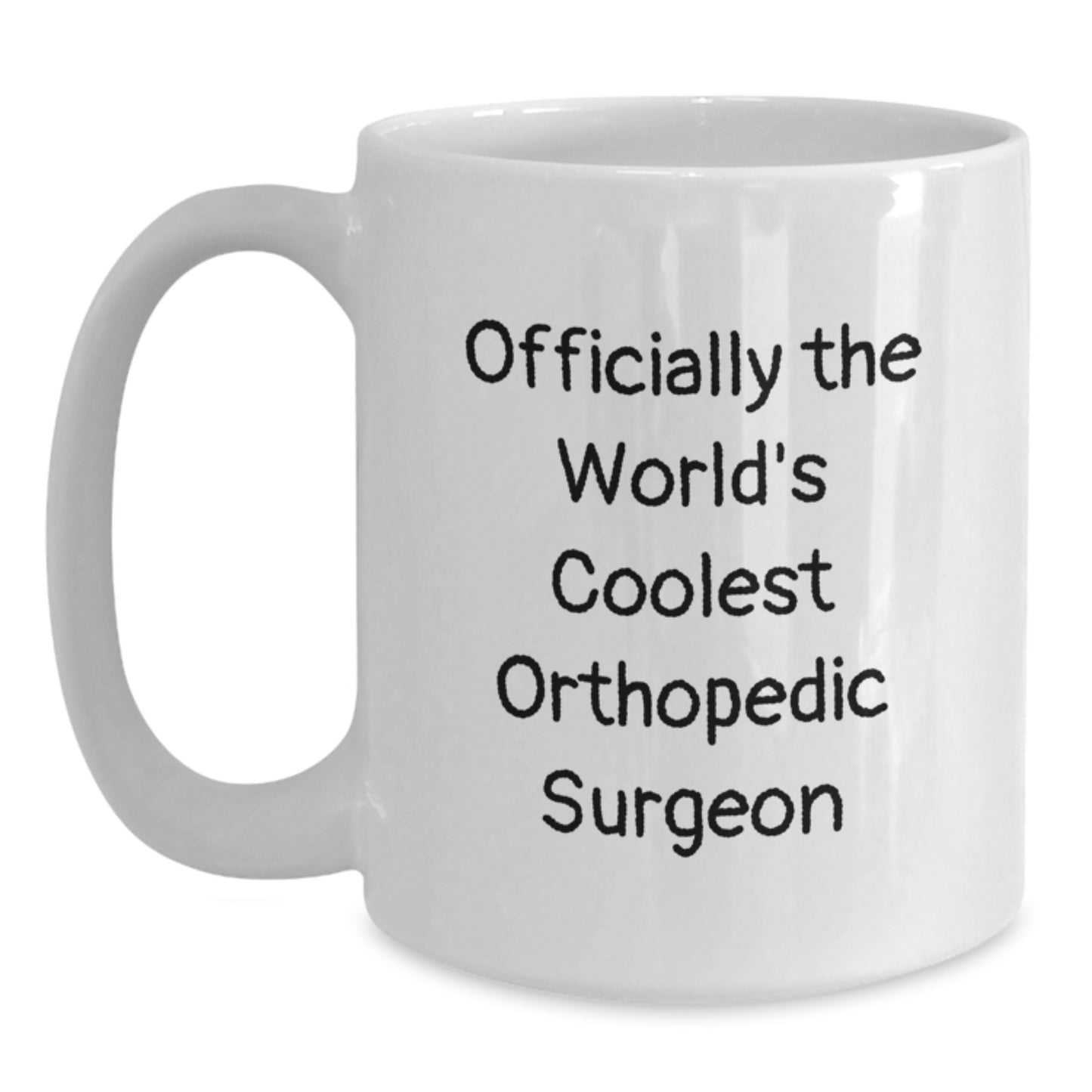 Funny Gifts from Friends to Orthopedic Surgeon - Officially The Worlds Coolest Orthopedic Surgeon White Coffee Mug - Unique Graduation - Main