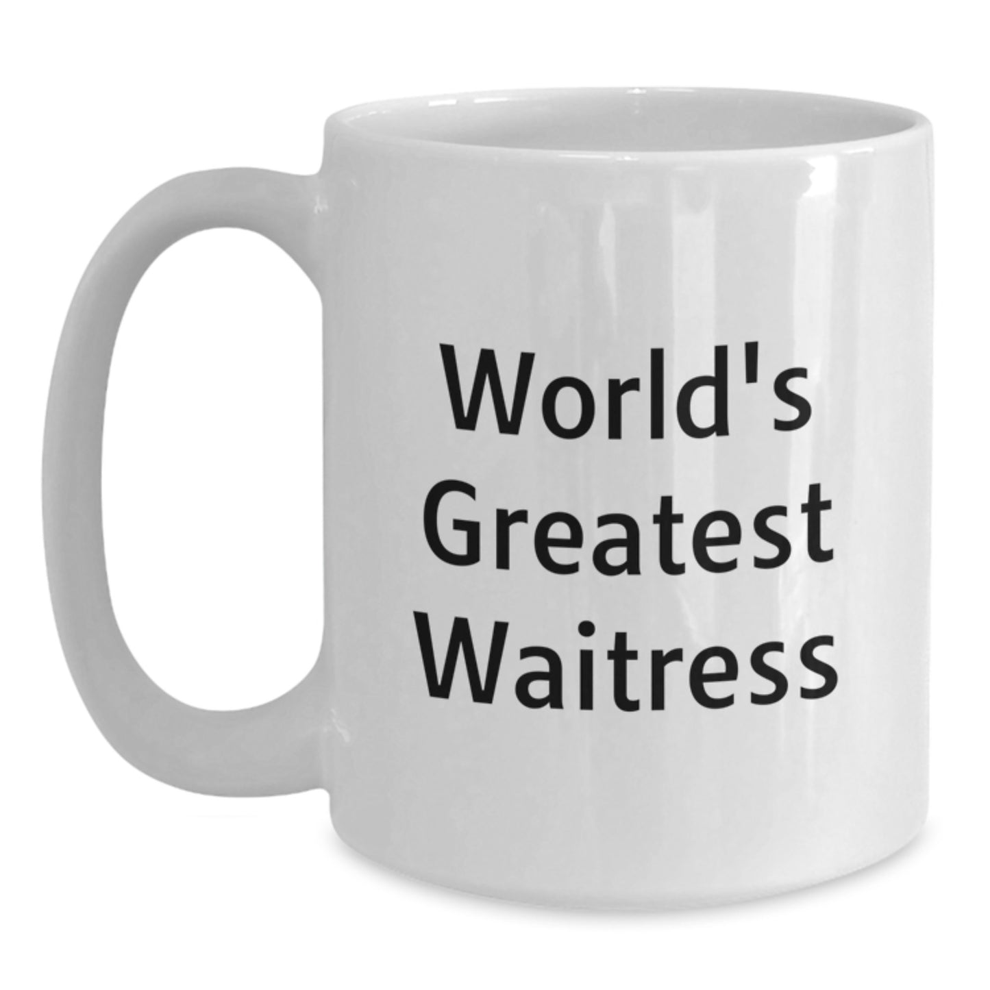 Funny Quote Waitress White Coffee Mug Gifts from Friends on Valentine's - Main