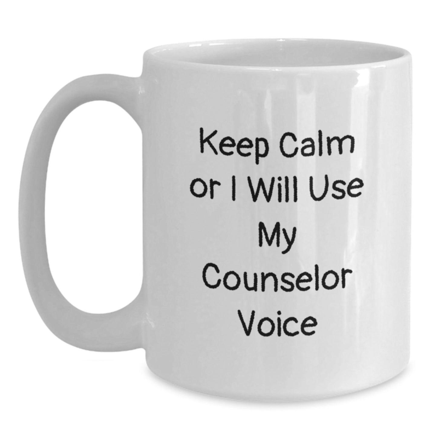Funny Counselor Gifts for Men or Women - Keep Calm or I Will Use My Counselor Voice White Coffee Mug, Christmas Unique Gifts from Friends - Main