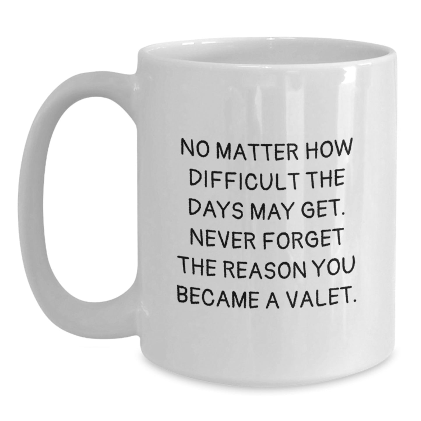 Funny Valet Gifts from Friends to Valet Men, White Coffee Mug Quote for Graduation Unique Gifts - Main