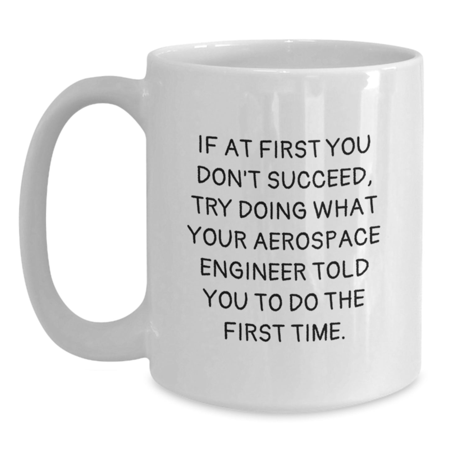Funny Aerospace Engineer White Coffee Mug Gifts from Friends and Family for Graduation - 11oz or 15oz - Main