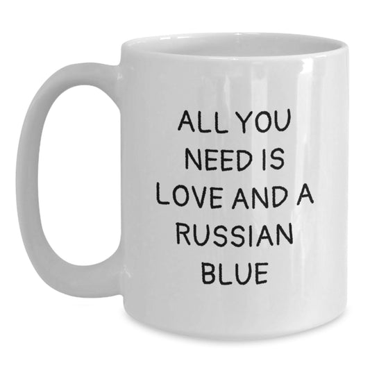 Gifts for Russian Blue Cat Lovers, Russian Blue Cat Birthday Unique Gifts, White Coffee Mug with Funny Quote 'All You Need Is Love And A Russian Blue' - Main