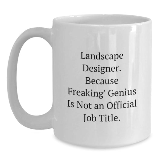 Funny Landscape Designer White Coffee Mug Gifts for Him from Friends at Christmas Unique - Main