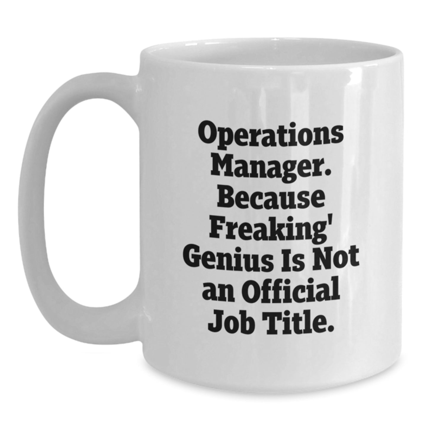 Funny Operations Manager White Coffee Mug Gifts from Men to Operations Manager on Mother's Day Unique - Main