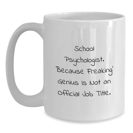 Funny School Psychologist White Coffee Mug Gifts from Friends - Christmas Unique - Main