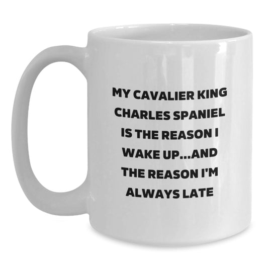 Cavalier King Charles Spaniel Dog Funny Quote White Coffee Mug Gifts from Family to Friends Birthday Unique - Main