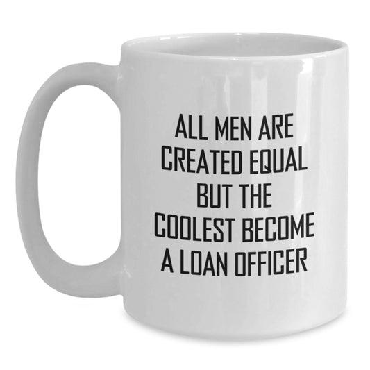 Funny Loan Officer Gifts from Men to Loan Officer, Unique Graduation Unique Gifts for Loan Officer, White Ceramic Coffee Mug - Main