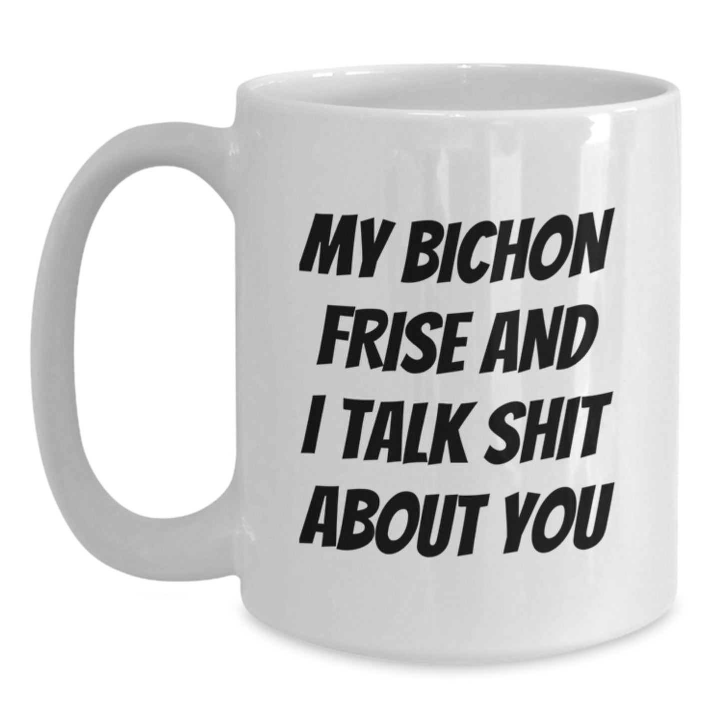 Funny Bichon Frise Dog Mugs for Christmas Unique Gifts from Friends and Family to Men Women Bichon Frise Dog Lover - Main
