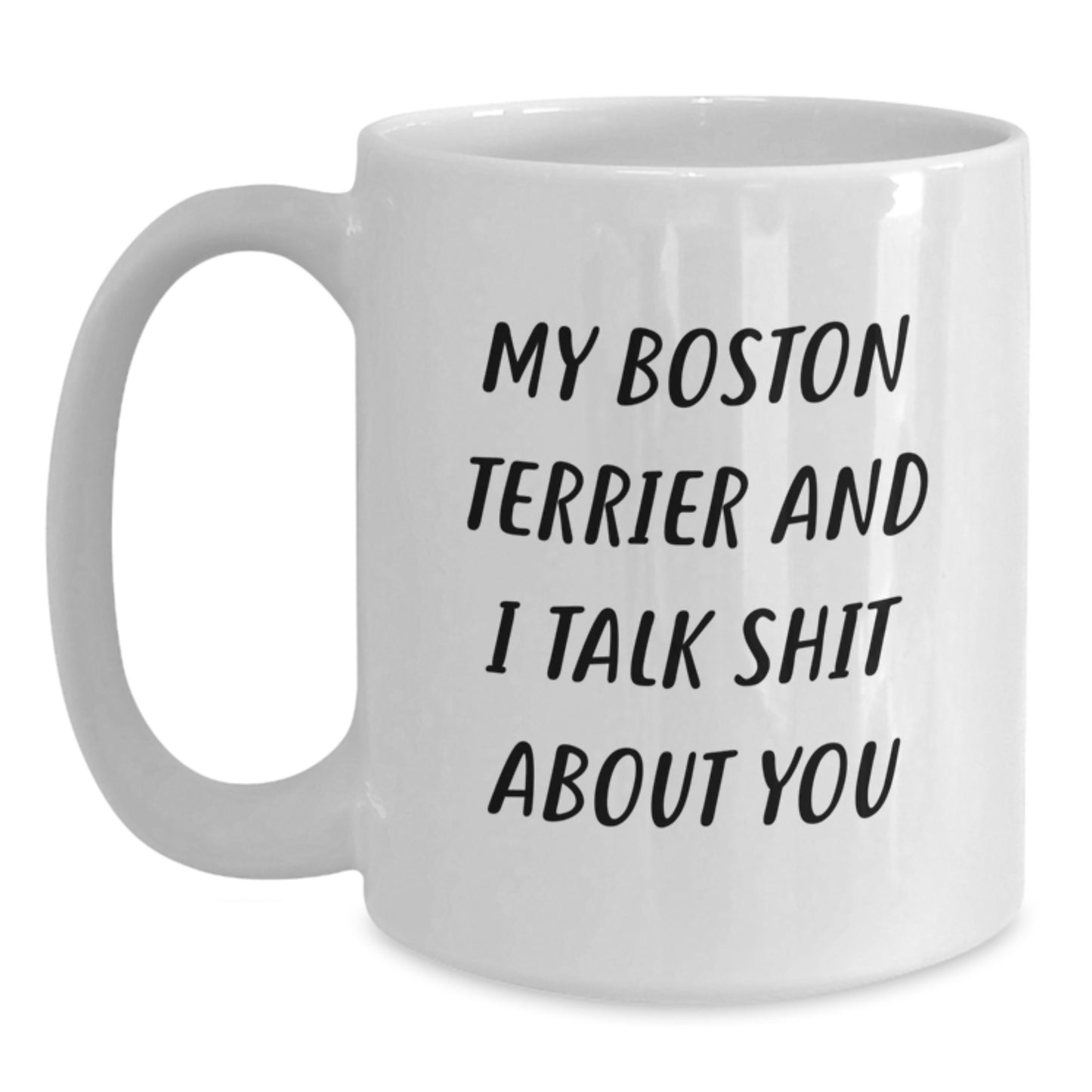 Boston Terrier Dog Lover Funny Coffee Mug Gifts from Mom or Dad for Boston Terrier Dog Owners on Mother's Day Unique White Ceramic Mugs - Main