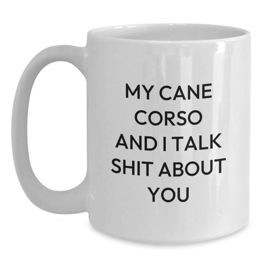 Cute Cane Corso Dog Mom Funny White Coffee Mug Gifts from Friends for Cane Corso Dog Owners - Funny White Coffee Mug - Mom's Day Gifts - Main