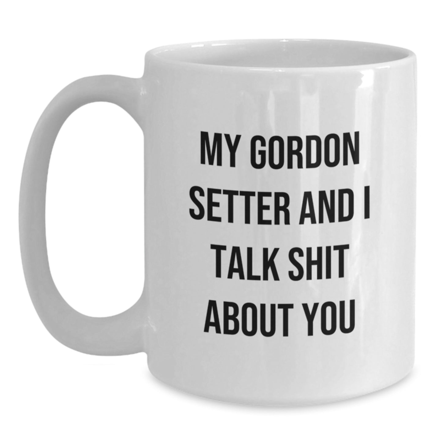 Funny Gordon Setter Dog White Coffee Mug Gifts from Friends for Men, Women, and Family, Perfect for Graduation Day - Main