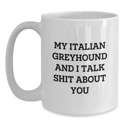Italian Greyhound Dog Gifts from Friends Funny White Coffee Mug for Italian Greyhound Dog Lover Graduation Unique Gifts - Main