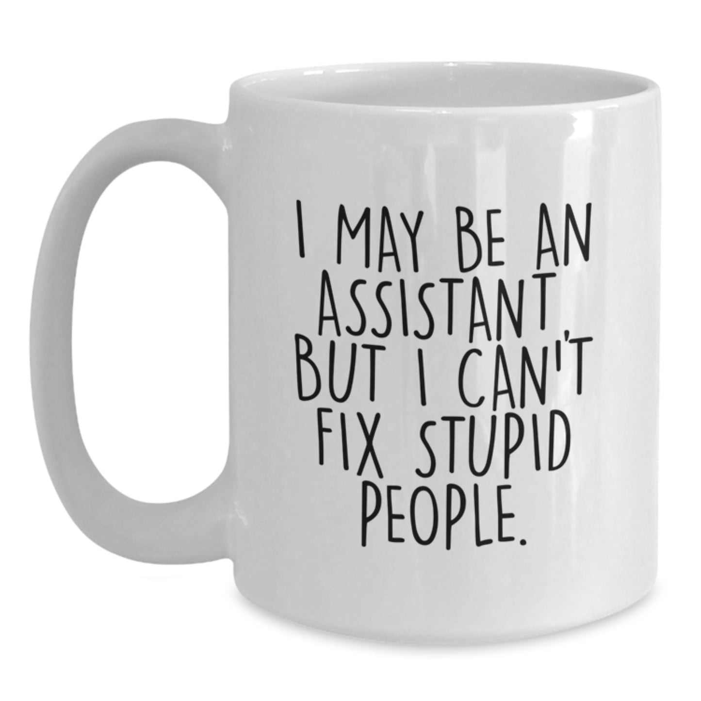 Funny Assistant White Coffee Mug Gifts from Friends, Coworkers, or Family for Assistant, Men, Women, Christmas Unique Gifts - Main