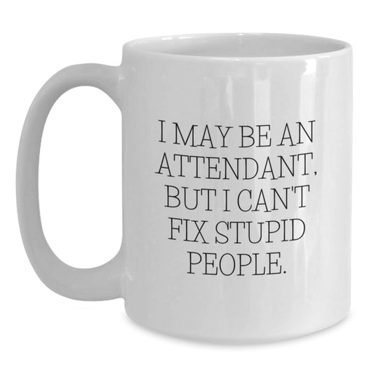 Funny Attendant White Coffee Mug Gifts from Friends to Christmas Unique Gifts for Attendant Staff - Main