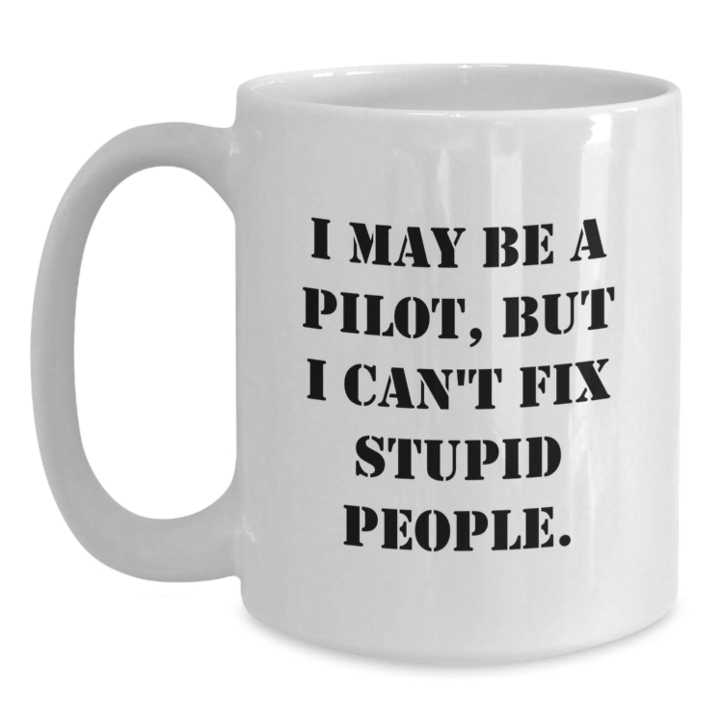 Funny Pilot Gifts for Men, Unique Graduation Unique Gifts from Family, Friends to Pilot, 'I May Be A Pilot' - Main