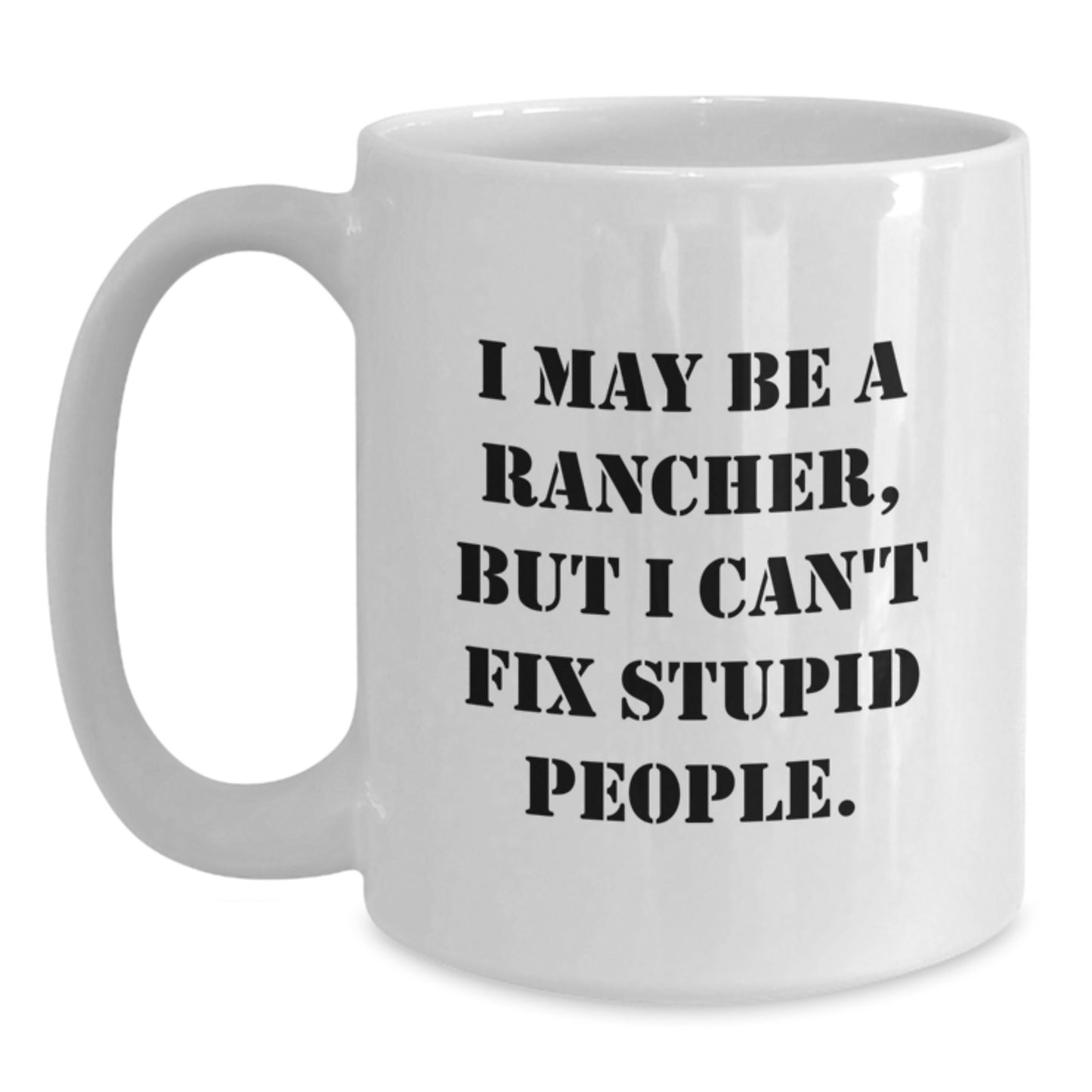 Rancher Keepsake White Coffee Mug for Him Birthday Gift with Humorous - Main