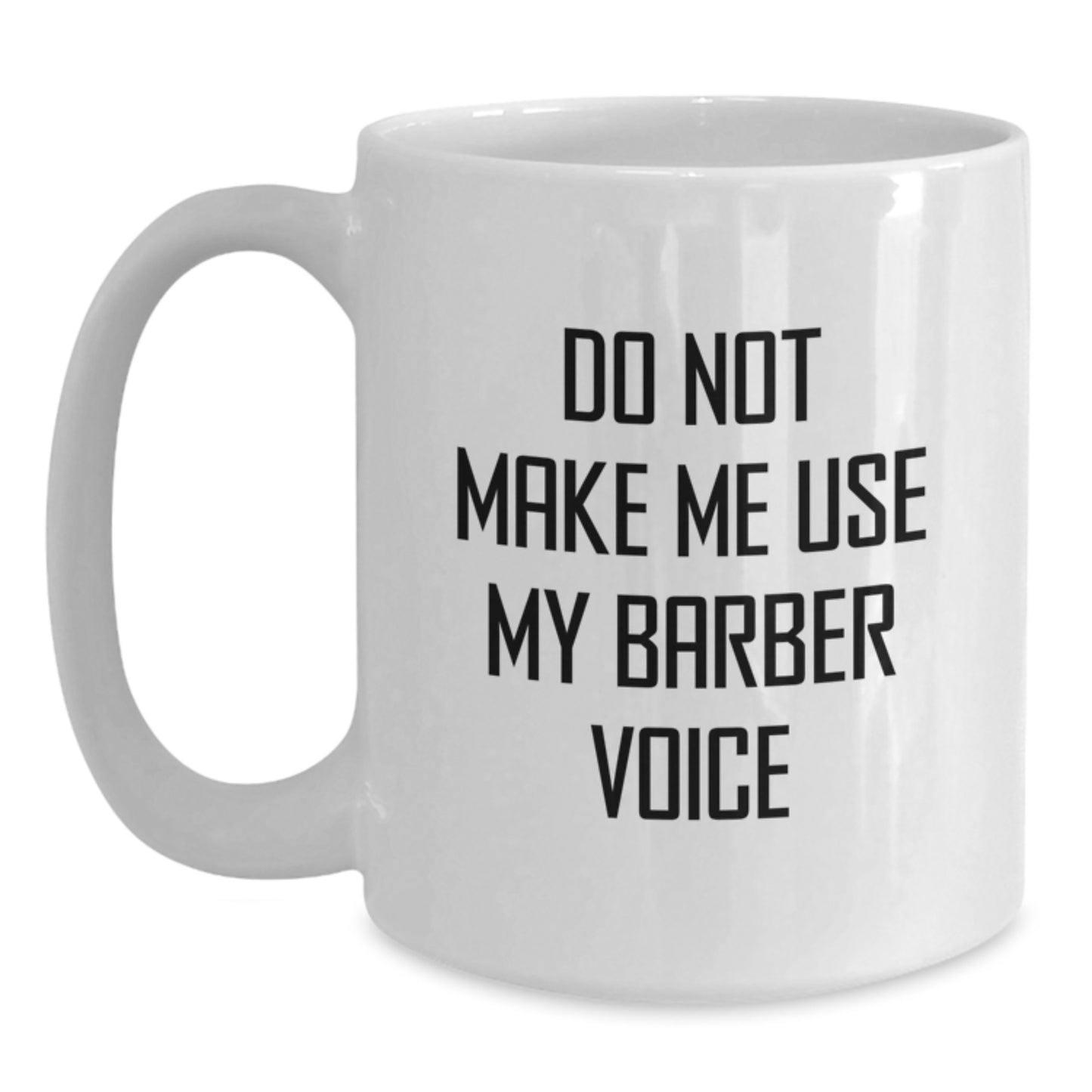 Birthday Gift for Her Barber White Coffee Mug Present with Bold Quote - Main