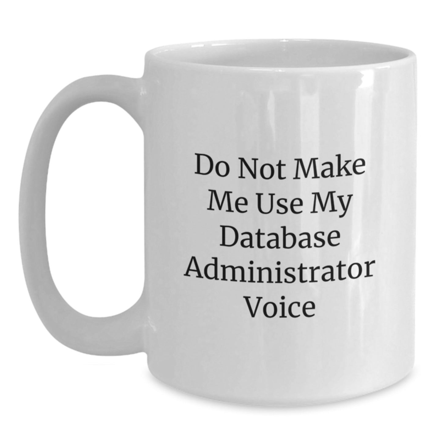 Database Administrator Keepsake Ceramic Mug for Him Birthday Gift - Main