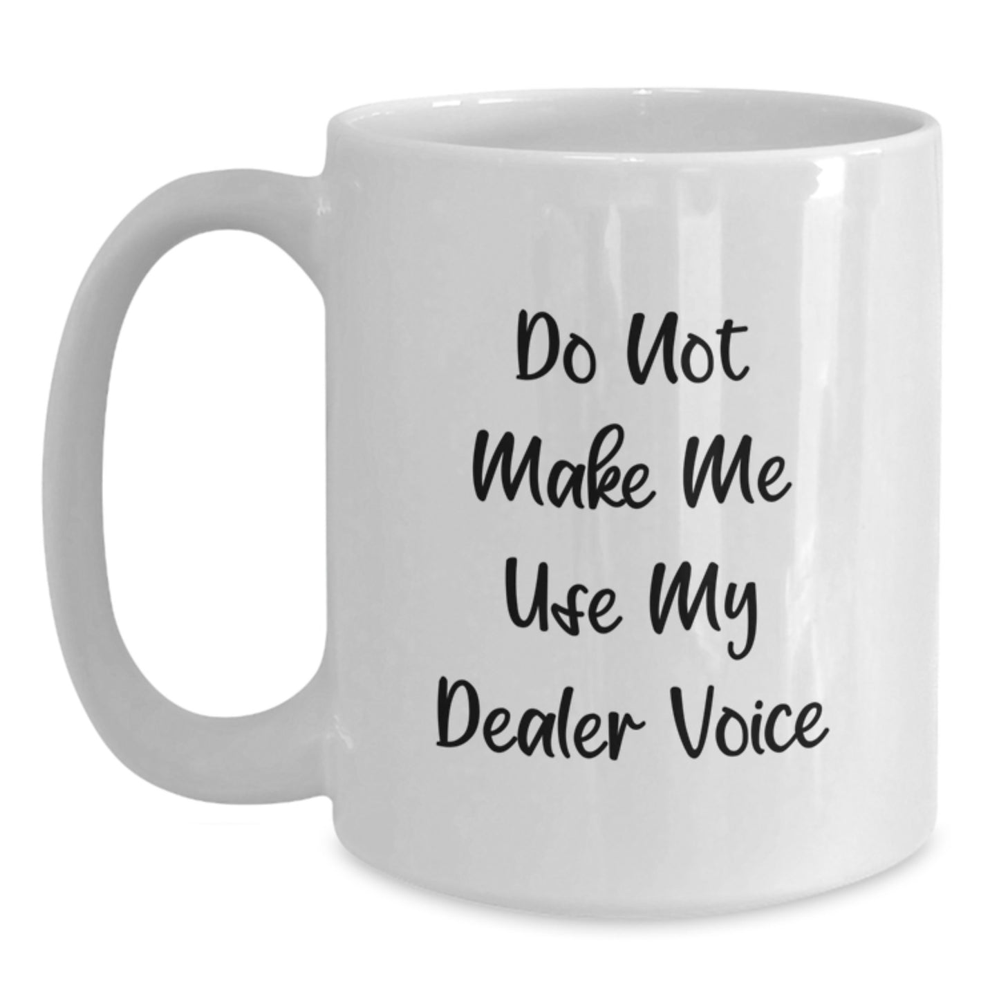 Funny Dealer Gifts from Friends - White Coffee Mug for Dealer Graduation Unique Gifts - Main