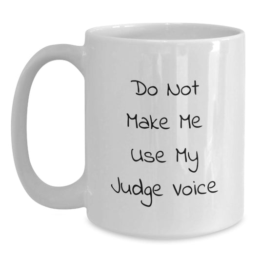 Funny Judge Gifts for Men, White Christmas Coffee Mug, Do Not Make Me Use My Judge Voice, Unique - Main